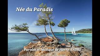 Née du Paradis  Pierre ANDRE [upl. by Allrud]