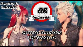 Anime Ni Zhuan Ci Yuan AI Jue Qi  Reversal Dimension The Rise Of AI episode 8  sub indo [upl. by Nema]