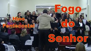 Coral ADCAV  Hino Pentecostal  Fogo do Senhor Manda Fogo  HD [upl. by Allys]