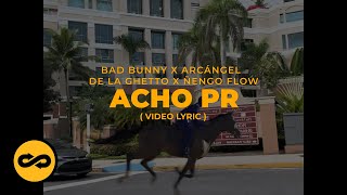 Bad Bunny Arcangel De La Ghetto amp Ñengo Flow  Acho PR LetraLyrics [upl. by Radborne]