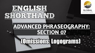 ENGLISH SHORTHAND  ADVANCED PHRASEOGRAPHY SECTION 07 DICTATION [upl. by Arahahs]