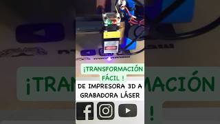 De IMPRESORA 3D a GRABADORA LÁSER ¡TRANSFORMACIÓN FÁCIL  mecatronica 3dprinting laserengraving [upl. by Asseneg656]