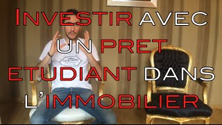 Investir avec un PRET ETUDIANT dans limmobilier [upl. by Melly]