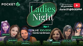 Ladies Night Ep1  100200 Cards up NLHE  Winner takes 30K only on Pocket52 [upl. by Alastair635]