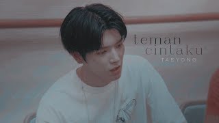 FMV TAEYONG — Teman Cintaku [upl. by Zaccaria]