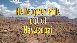 Helicopter Ride out of Havasupai [upl. by Leiva]