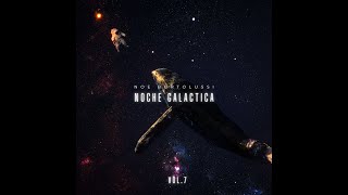 EXCLUSIVE Noche Galactica Vol 7 [upl. by Monarski]