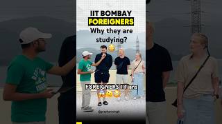 Foreigners at IIT BOMBAY 😳but why iitbombay iit jee iitjee jeemainsexamengineeringshorts [upl. by Rehtaeh304]