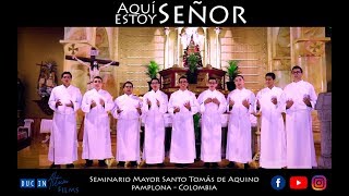 Aquí estoy Señor Cover del Seminario Mayor Santo Tomás de Aquino [upl. by Boleyn]