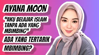 Ayana Moon “aku belum ada yang mbimbing” [upl. by Ecnaret]