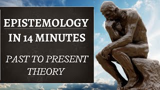 Epistemology in Philosophy Simply Explained Past to Present Day Theory [upl. by Bowerman]