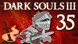 Dark Souls III  35  The Most Unpleasant Place [upl. by Baumbaugh]