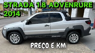 PREÇO E KM 👉 STRADA 18 ADVENTURE 2014 [upl. by Fesoj]