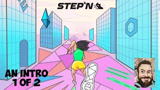 STEPN  An Intro 1 of 2 [upl. by Illehs531]