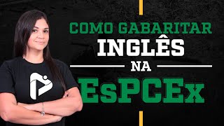 COMO GABARITAR INGLÃŠS NA ESPCEX  Promilitares [upl. by Kciredes349]