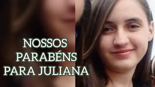 NOSSOS PARABÉNS PARA JULIANA QUEREN [upl. by Gibe]