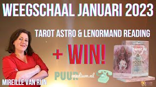 WEEGSCHAAL JANUARI 2023 INNERLIJKE VREDE TAROT ASTRO READING INSPIRATIE  WIN MIREILLE VAN RIJN [upl. by Solram]