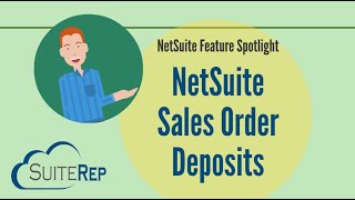 NetSuite Sales Order Deposits [upl. by Just31]