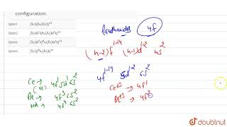 Ln3 trivalent lanthanides ions  have electronic configuration [upl. by Dihahs]