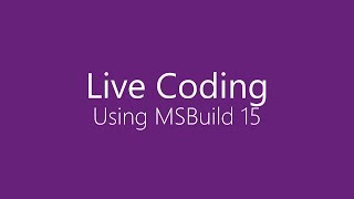 Live Coding Moving to MSBuild 15 [upl. by Inimod]