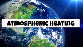 Radiation and heat transfer in the atmosphere [upl. by Anitserp218]