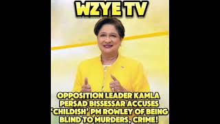 UNC Leader Kamla Persad Bissessar accuses ‘childish’ PM Rowley of being blind to murders crime [upl. by Atrice739]