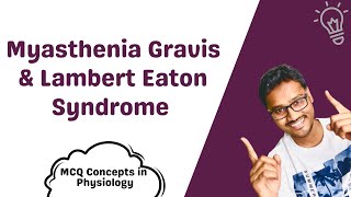 Myasthenia Gravis amp Lambert Eaton Syndrome  MCQ concepts [upl. by Zeuqcaj830]