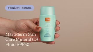 Martiderm Sun Care Mineral D Fluid SPF50 Texture  Care to Beauty [upl. by Ainez]