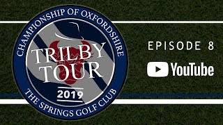 2019 Trilby Tour  Championship of Oxfordshire  The Springs Golf Club [upl. by Enaenaj]