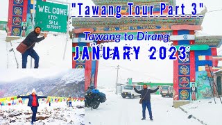 Tawang Tour Part 3 Tawang to Tezpur Heavy Snowfall  January 2023  Tawang Trip Tawang Tour [upl. by Lonny461]