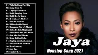 Jaya Tagalog Love Songs Jaya Best Songs Nonstop Collection Jaya Full Album 2021 [upl. by Zandra114]