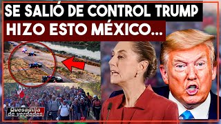 TRUMP LE HACE ESTO A MÉXICO ¡PRESIDENTA NO SE DEJARÁ EUA EN FRONTERA [upl. by Ronoel]