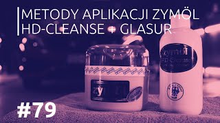 Wpływ aplikacji na działanie Zymöl HDCleanse  Zymöl Glasur cz1 [upl. by Lali]