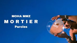 MOHA MMZ  Mortier Paroles [upl. by Rodger675]