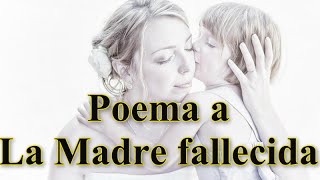 Poema a La Madre fallecida  Letra de Poema en Homenaje a La Madre Ausente [upl. by Amye]