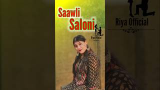 Saawli Saloni Teri  Riya Official [upl. by Nylegna]