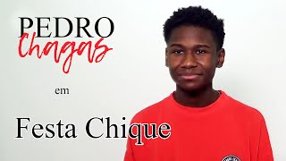 PEDRO CHAGAS  Festa Chique [upl. by Yeblehs]