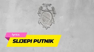 Slijepi putnik  Klapa Cambi  lyrics [upl. by Igig]