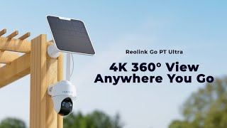 Reolink Go PT Ultra  Smart 4K 8MP WireFree 4G LTE PT Battery Camera with Color Night Vision📸 [upl. by Darreg]