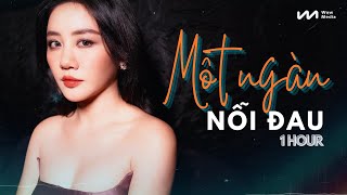 Một Ngàn Nỗi Đau 1 HOUR  Văn Mai Hương ft Trung Quân Idol [upl. by Nyleek]