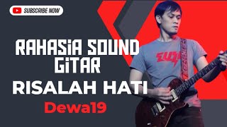 Rahasia sound gitar Risalah Hati dewa19 [upl. by Glick]