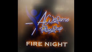 AWESOME FELLOWSHIP FIRE NIGHT  WED 13 NOVEMBER 2024  12am [upl. by Storm]