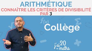 Connaître les critères de divisibilité par 3  Arithmétique  Collège [upl. by Chalmers242]