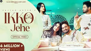 Ikko Jehe Official Video Sajjan Adeeb amp Mannat Noor  G Guri  Babbu Brar [upl. by Romeo59]