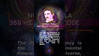 NIKOLA TESLA 369 Frequency Nikola Tesla 369Hz Manifestation Manifest The Key To The Universe [upl. by Kelly]