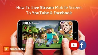 How To Live Stream on YouTube amp Facebook with DU Recorder  Mobile Screen Live Guide [upl. by Lehcnom]