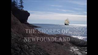 THE SHORES OF NEWFOUNDLAND [upl. by Coriss305]