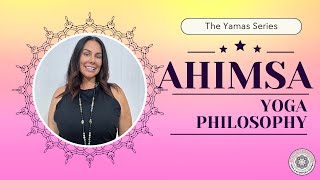 Ahimsa Explained  How to Practice and Teach Ahimsa  Yamas in Yoga Philosophy  Online Yoga School [upl. by Ajay]