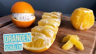 3 Arten Orangen zu schälen I Orangenschale entfernen I Orangen filetieren [upl. by Franky]