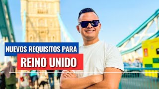 Nuevo REQUISITOS para VIAJAR A Reino Unido LONDRES  OFICIAL [upl. by Nnylyram]